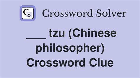 tzu chinese philosopher crossword|tzu (Chinese philosopher) Crossword Clue